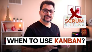 When To Use Kanban Over Scrum?