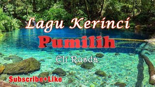 Lagu Kerinci-Pumilih by Eli Rusda (Lirik)