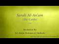 Surah Al An Am The Cattle 006 Ali Abdur Rahman Al Huthaify Quran Audio