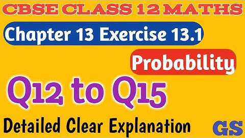 Chapter 13 - Exercise 13.1 (Q12 to Q15)  Probability - CBSE Class 12th Maths in Tamil - NCERT - GS