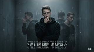 NF - Still Talking To Myself (2026 Official Video)