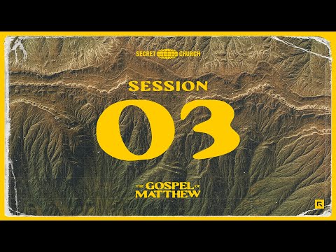 Secret Church 25: Matthew–Part 3: Rest in the King as Agents of His Kingdom
