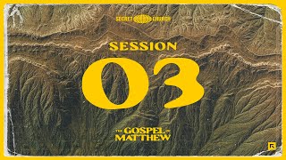 Secret Church 25: Matthew–Part 3: Rest in the King as Agents of His Kingdom