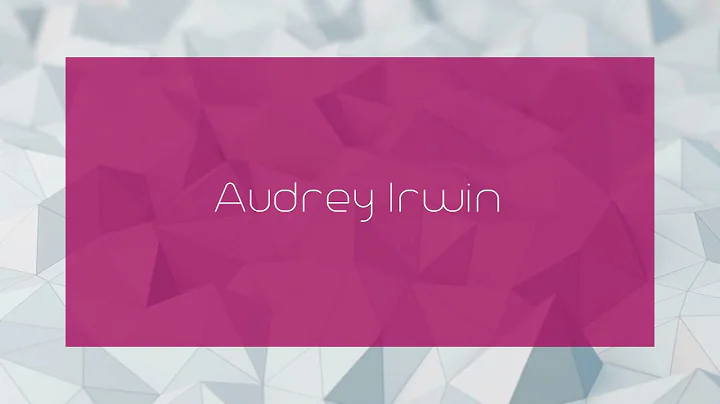 Audrey Irwin - appearance