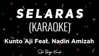 SELARAS - Kunto Aji feat. Nadin Amizah [HQ AUDIO KARAOKE]  Suka Bagja Karaoke