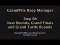Step 9b  starting a new round grand finals andor grand turtle round optional