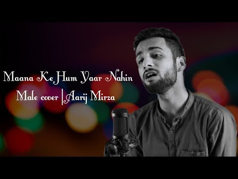 maana-ke-hum-yaar-nahin-|-male-cover-|-aarij-mirza-|-meri-pyaari-bindu-|-parineeti-chopra-|-yrf