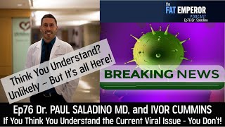 Ep76 - If You Think You Understand the Current Viral Issue - You Don't!
