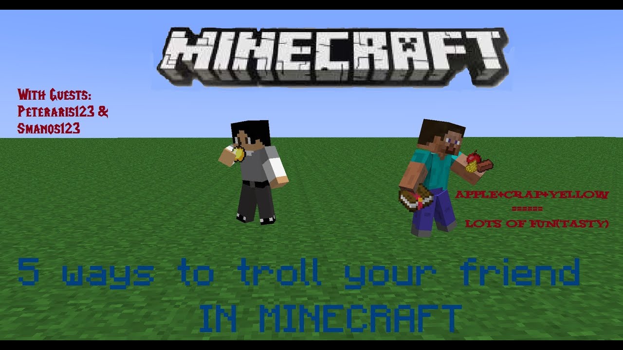 Minecraft : 5 ways to troll your friend IN MINECRAFT. - YouTube