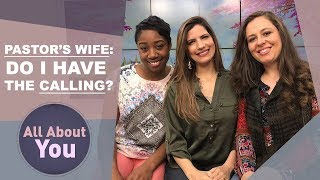 PASTOR'S WIFE - Do I Have The Calling?