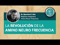 Dr mauricio vela la revolucin de la amino neuro frequency