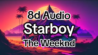 🎧🎶The Weeknd - Starboy - 8d Audio - Use headphones 🎶🎧