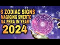 Mga zodiac signs na yayaman ngayong 2024  6 lucky zodiac sign in year 2024  suswertehin ka kaya