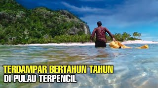 Terdampar Bertahun Tahun Di Pulau Terpencil - Alur Cerita Film