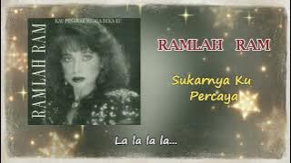 SUKARNYA KU PERCAYA - RAMLAH RAM