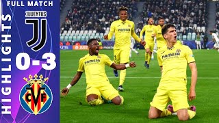 Juventus vs Villarreal 0-3 Highlights All Goals | Uefa Champions League | March 16, 2022