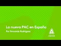 #ADAMAexperience | La nueva PAC en España