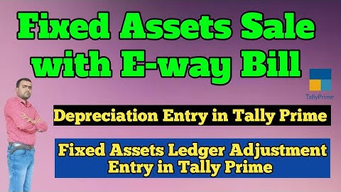 Fixed assets Sale invoice generate with e-way bill II Fixed assets sale entry in tally prime II