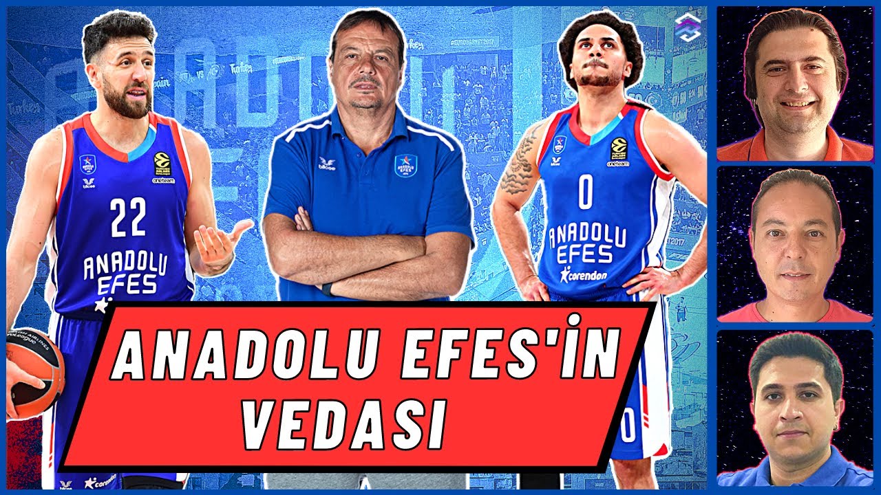 ANADOLU EFES SEZON DEĞERLENDİRMESİ Anadolu Efes Monaco Maç Sonu