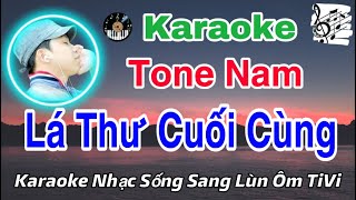 Karaoke Lá Thư Cuối Cùng | Tone Nam | Nhạc Sống Sang Lùn