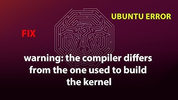 UBUNTU FIX: warning: the compiler differs from the one used to build the kernel