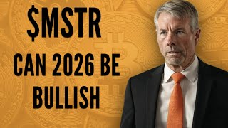 Mstr Bullish For 2026? Why 2026 Looks Different After 2025 Repricing