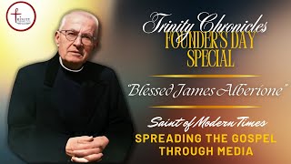 Blessed James Alberione -A Saint of Modern Times –Spreading the Gospel Through Media!