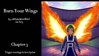 Burn Your Wings - Podfic (MHA) - Part 3 - Chapter 3