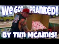 We Got Pranked HARD By Tim McAmis! Do NOT Waste Tim's Time LOL