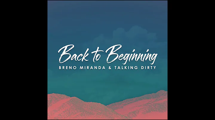 Breno Miranda, Talking Dirty - Back To Beginning (...
