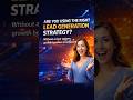 Are You Using the Right Lead Generation Strategy
