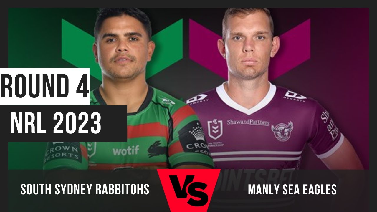 South Sydney Rabbitohs vs Manly Sea Eagles | Round 4 Team Lists and ...