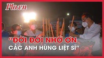 Thắp sáng hàng ngàn ngọn nến tưởng nhớ các anh hùng liệt sĩ - PLO