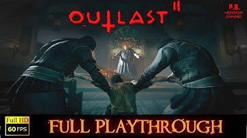 Outlast 2 | Full Longplay Gameplay Walkthrough No Commentary 1080P/60FPS