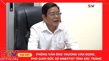 STV -Tình hình thực hiện các Nghị quyết của HĐND tỉnh Sóc Trăng về phát triển Nông nghiệp, nông thôn