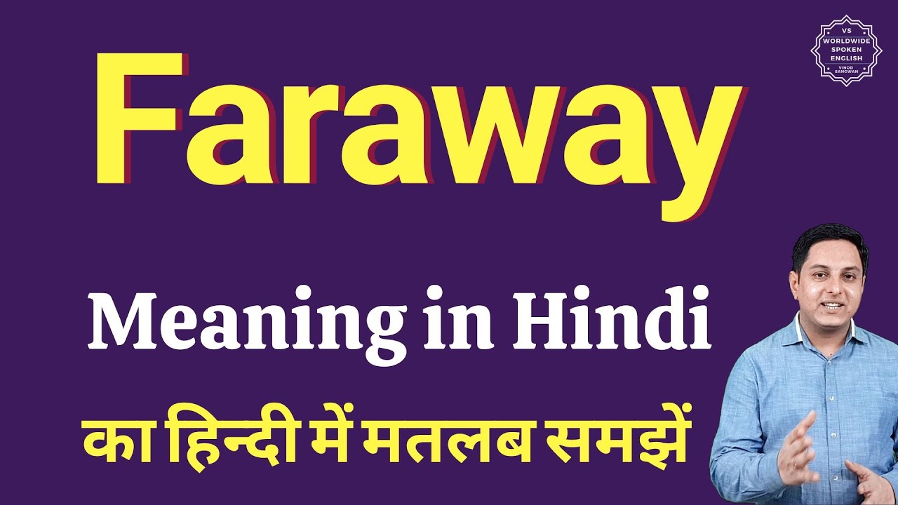Faraway Meaning In Hindi Faraway Ka Kya Matlab Hota Hai Online faraway-meaning-in-hindi-faraway-ka-kya-matlab-hota-hai-online