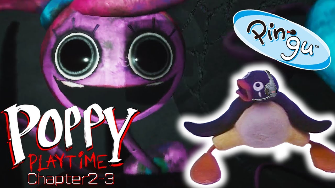もしもピングーが「Poppy Playtime2」をプレイしたら多分こうなる part3