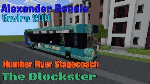 Minecraft Alexander Dennis Enviro 200 Humber Flyer Stagecoach Tutorial