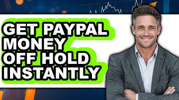 How to Get PayPal Money Off Hold Instantly in 2025 - Full Guide