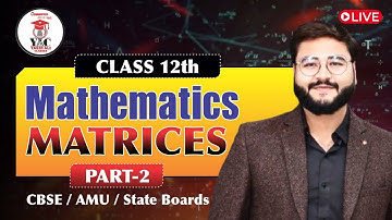 Part-2 Martices | Class 12 Mathematics | Class12 Maths #maths12 #cbse #amu #boards by Zaid Anwar Sir