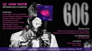 Redtenbacher's Funkestra | Lil John Wayne | Live at the 606 Club – 2016 Album Launch