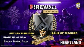Firewall Zero Hour Pro League | Return 2 Sender Vs Sons of Thunder | Crossbows