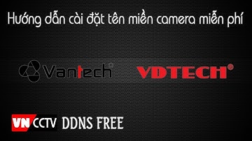 Hướng dẫn cài tên miền camera DDNS miễn phí cho đầu ghi hình port 34567 (APP: XMEYE) - CMS