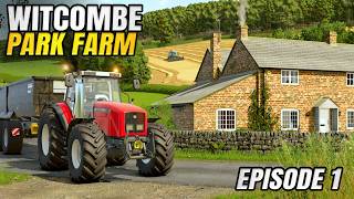 WELCOME TO THE FARM! | Witcombe Park Farm FS25 - Episode 1