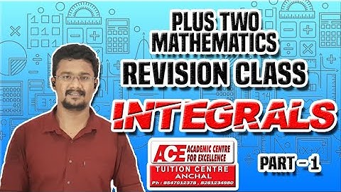 PLUS TWO MATHS REVISION | INTEGRALS | JISHNU SEKHAR