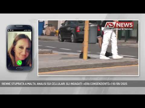 19ENNE STUPRATA A MALTA. ANALISI SUI CELLULARI. GLI INDAGATI: «ERA CONSENZIENTE» | 10/09/2025