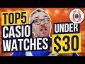 Top 5 Best Casio Watches Under $30!! (LONG VERSION) - YouTube