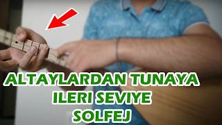 Altaylardan Tunaya - Solfej (Orta Seviye)