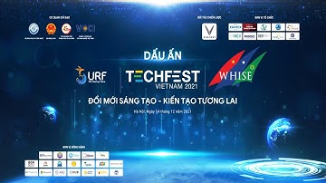 CHƯƠNG TRÌNH DẤU ẤN TECHFEST - WHISE 2021
