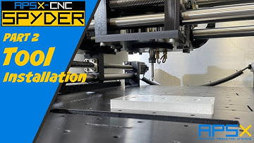 APSX Spyder CNC 2021   Part 2 Spindle Adjustment and Tool Installation